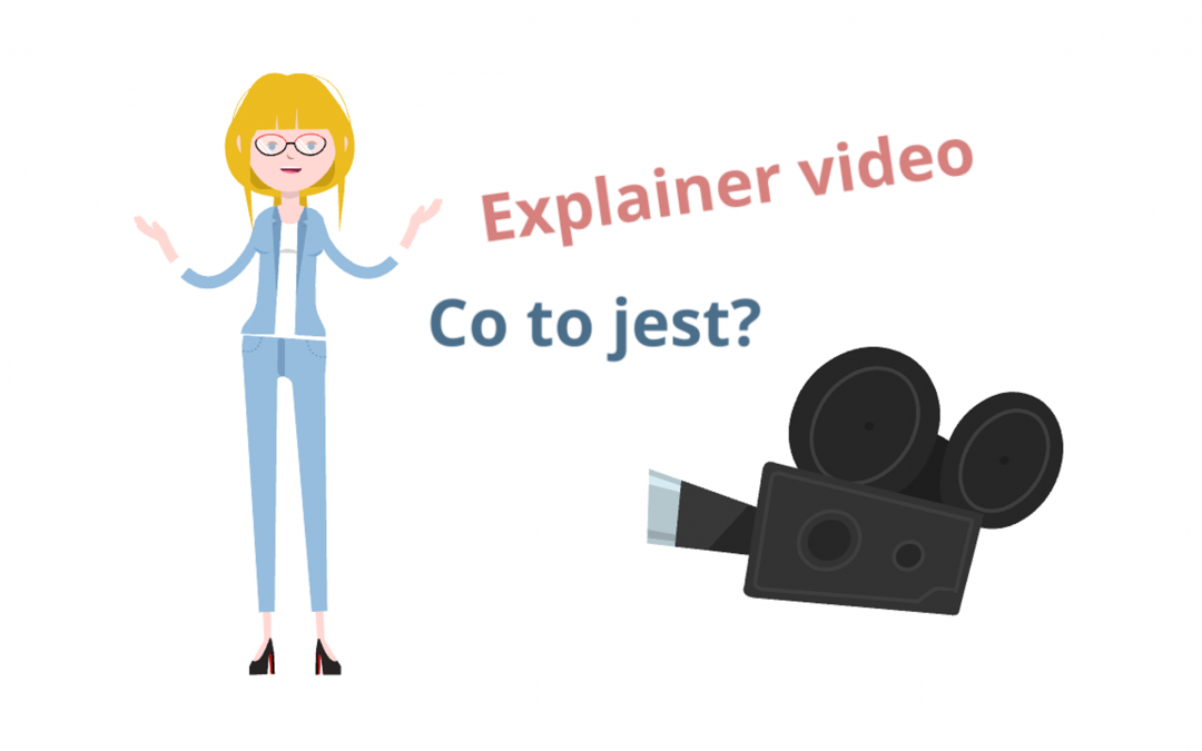 Explainer video - co to? Praktyczne przykłady